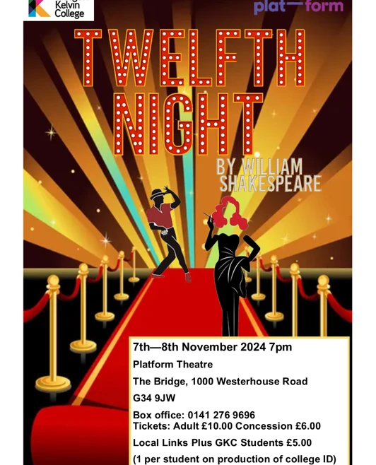 A vibrant theatre poster for 'Twelfth Night' by William Shakespeare, designed with a red carpet and silhouetted figures in 1920s attire. Presented by Glasgow Kelvin College at Platform Theatre. A vibrant theatre poster for 'Twelfth Night' by William Shakespeare, designed with a red carpet and silhouetted figures in 1920s attire. Presented by Glasgow Kelvin College at Platform Theatre.